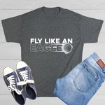 Fly Like An Eagle Sarcastic Humor Graphic Tee Gift For Men Novelty Funny Shirt. Fixed Price $6.00.