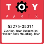 52275-05011 Toyota Cushion, Rear Suspension Member Body Mounting, 522750501. Fixed Price $96.80.