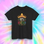 Funny Percent Mexican Shirt Cinco De Mayo Sombrero Party Tee S-5XL. Fixed Price $15.95.