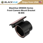 Blackvue DR970X / DRDR900X DR900S Series Front Camera Mount Bracket M-90S. Fixed Price $21.00.