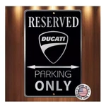 Ducati Parking 8"X12" Etched Brushed Aluminum And Black Pearlescent Sign. Fixed Price $29.97.