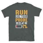 Run Like Your Phone At 1 Percent Cross Country Short-sleeve Unisex T-shirt. Fixed Price $19.99.