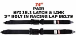 Hot Rod 74" Lap Belts 2 Point Sfi 16.1 Seat Latch & Link Bolt Black. Fixed Price $94.99.