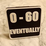 Funny "0 60 Eventually" Trailer Hitch Cover. Self-locking. No Pin Needed.. Fixed Price $7.98.