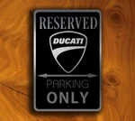 Ducati Reserved Parking Sign Gift. Fixed Price $15.99.