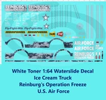White Toner Waterslide Ice Cream Truck Reinburg's Operation Freeze Us Air Force. Fixed Price $6.50.
