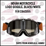 Indian Oem Logo Goggle, Black/white P/n 2862855. Fixed Price $99.99.