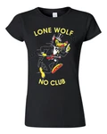 Retro Novelty Tee Shirt Hot Rod Biker Chopper Club Lone Wolf Girly Cut. Fixed Price $28.00.